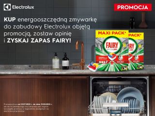 Kup zmywarkę Electrolux, zostaw opinię i ZYSKAJ ZAPAS FAIRY
