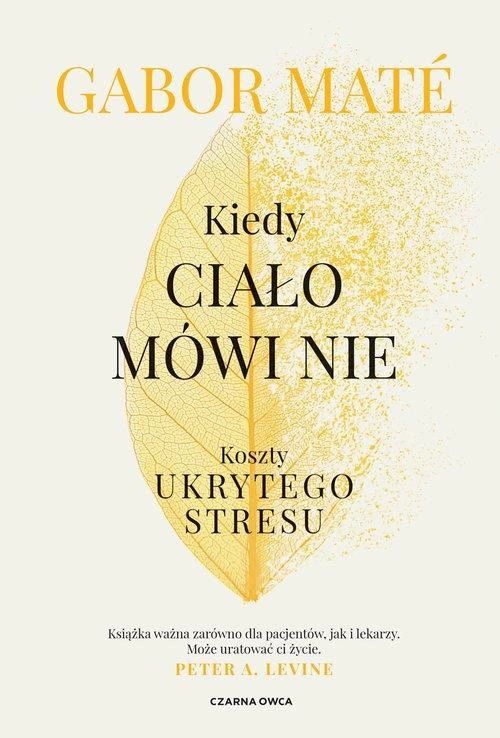 Kiedy ciało mówi nie. Koszty ukrytego stresu