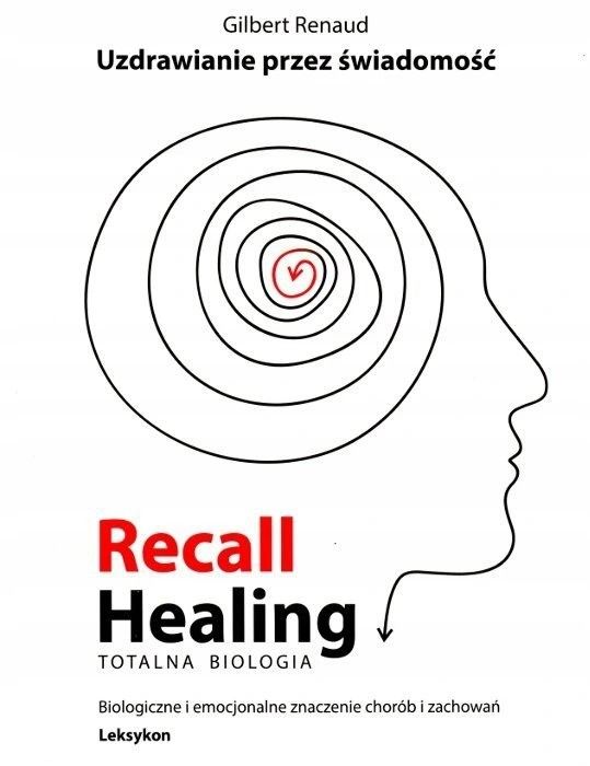 Recall Healing Uzdrawianie przez świadomość