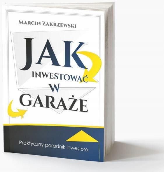 Jak inwestować w garaże praktyczny poradnik inwe Podręcznik