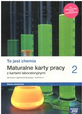 Zdjęcie To jest chemia 2. Maturalne karty pracy z kartami laboratoryjnymi dla liceum ogólnokształcącego i technikum. Zakres rozszerzony - Zwoleń
