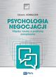 Psychologia negocjacji. Między nauką a praktyką zarządzania