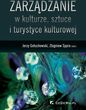 Zarzdzanie w kulturze, sztuce i turystyce kulturowej
