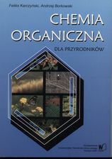 Książka Chemia organiczna dla przyrodników Ceny i opinie Ceneo pl