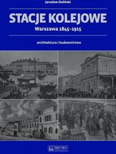 Zdjęcie Księży Młyn Stacje Kolejowe Warszawa 1845-1915 9788377294284 - Limanowa
