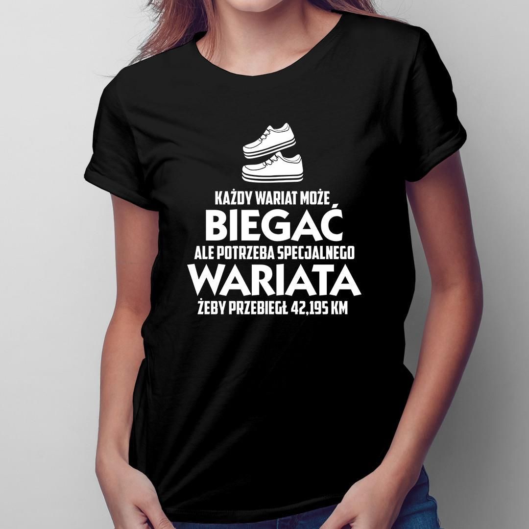 Zdjęcie Garibald Pl Garibald Pl Każdy Wariat Może Biegać Ale Potrzeba Specjalnego Wariata Żeby Przebiegł 42 195Km Damska 116402 - Baborów