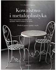 Zdjęcie Kowalstwo I Metaloplastyka. Podróż Przez Epoki Style - Kostrzyn