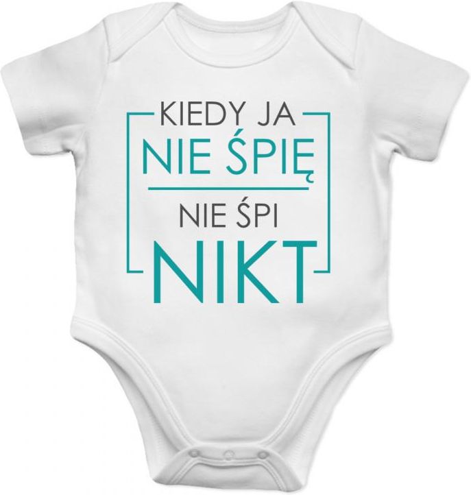 Zdjęcie Koszulkowy Kiedy Ja Nie Śpię Śpi Nikt - Body Z Nadrukiem - Łaziska Górne