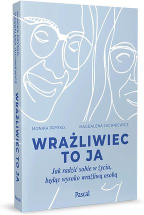 Wrażliwiec to ja. Jak radzić sobie w życiu, będąc wysoko wrażliwą osobą - zdjęcie 2