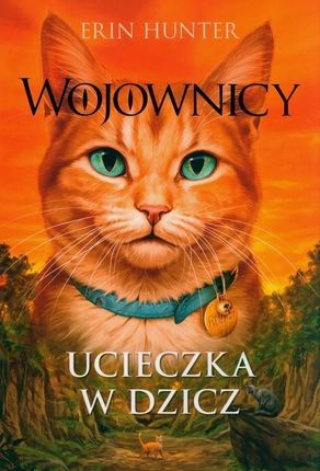 Ucieczka w dzicz. Wojownicy. Tom 1 - zdjęcie 2