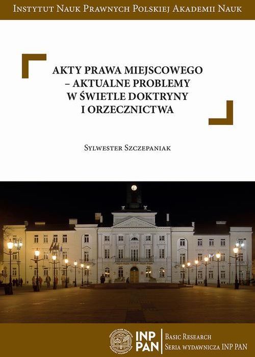 Akty prawa miejscowego aktualne problemy w świetle doktryny i