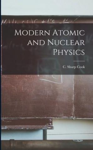 Modern Atomic and Nuclear Physics Literatura obcojęzyczna Ceny i