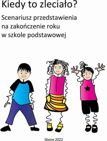 Kiedy To Zlecia O Scenariusz Przedstawienia Na Zako Czenie Roku W