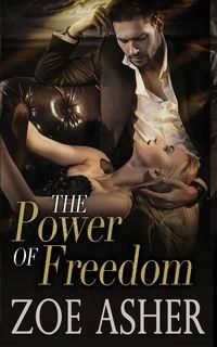 The Power Of Freedom Zoe Asher Literatura obcojęzyczna Ceny i