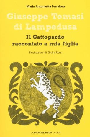 Giuseppe Tomasi Di Lampedusa Il Gattopardo Raccontato A Mia Figlia