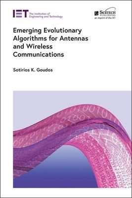 Emerging Evolutionary Algorithms For Antennas And Wireless