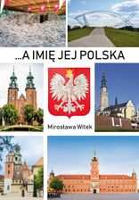Zdjęcie A imię jej Polska - Witek Mirosława - Włocławek