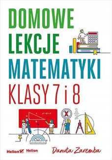 Domowe lekcje matematyki. Klasy 7 i 8 - zdjęcie 3