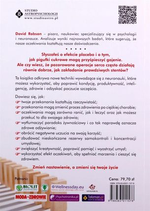 Efekt oczekiwań, czyli neuronauka w praktyce. Proste techniki, dzięki którym zmienisz swoje przekonania, wyeliminujesz negatywne uczucia, zbudujesz no - zdjęcie 2