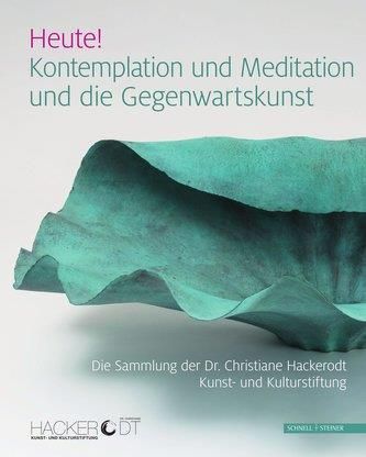 Heute Kontemplation und Meditation und Gegenwartskunst Köpke