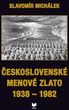 Československé menové zlato 1938 - 1982 Slavomír Michálek