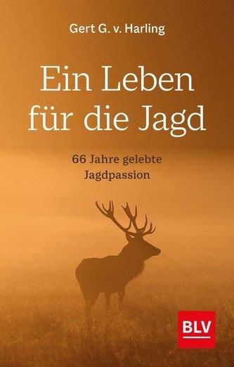 Ein Leben für Jagd Gert G von Harling Literatura obcojęzyczna