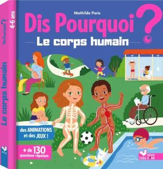 Dis Pourquoi Le Corps Humain Livre Avec Animations Literatura