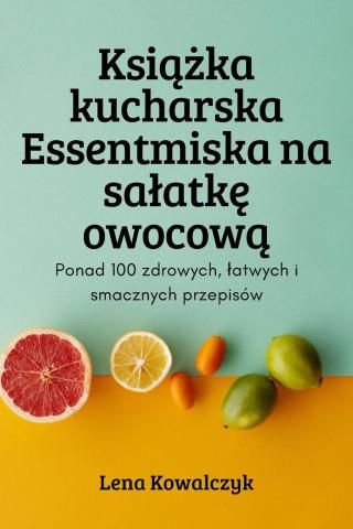 Ksi Ka Kucharska Essentmiska Na Sa Atk Owocow Literatura