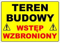 Tabliczka Teren Budowy Wst P Wzbroniony Plastik A Ceny I Opinie