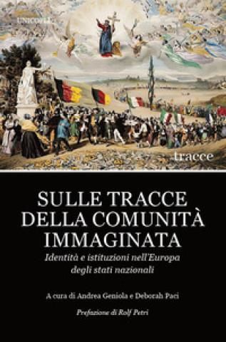 Sulle Tracce Della Comunit Immaginata Identit E Istituzioni Nell