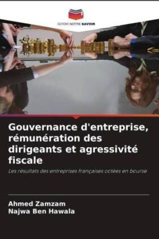 Gouvernance d entreprise rémunération des dirigeants et agressivité