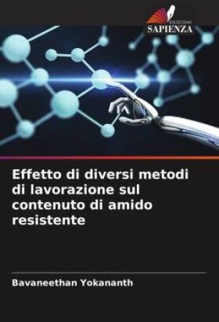 Effetto Di Diversi Metodi Di Lavorazione Sul Contenuto Di Amido