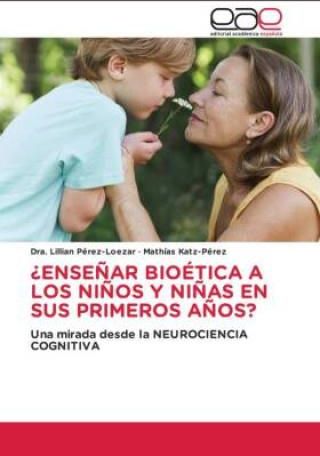 Ense Ar Bio Tica A Los Ni Os Y Ni As En Sus Primeros A Os