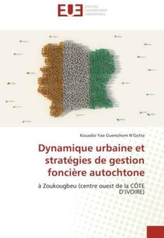 Dynamique Urbaine Et Strat Gies De Gestion Fonci Re Autochtone