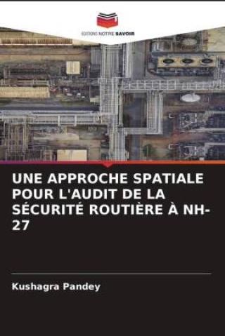 UNE APPROCHE SPATIALE POUR L AUDIT DE LA SÉCURITÉ ROUTI RE NH 27