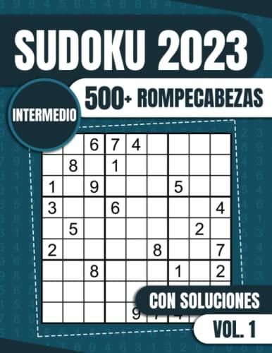 Sudoku 2023 500 Rompecabezas Sudokus Para Adultos Intermedio Letra