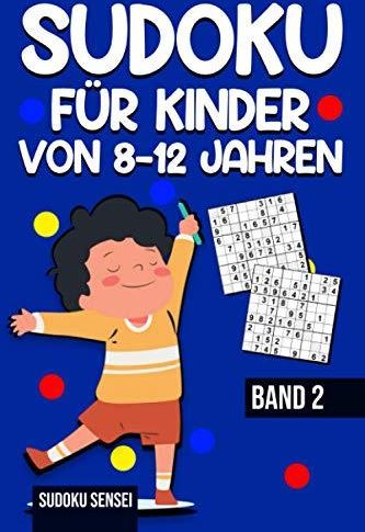 Sudoku für Kinder von 8 12 Jahren Band 2 Rätselblock mit 240 Rätsel