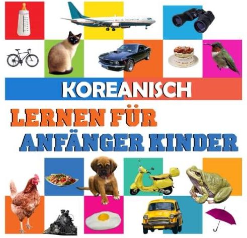 Koreanisch Lernen F R Anf Nger Kinder Meine Ersten W Rter In