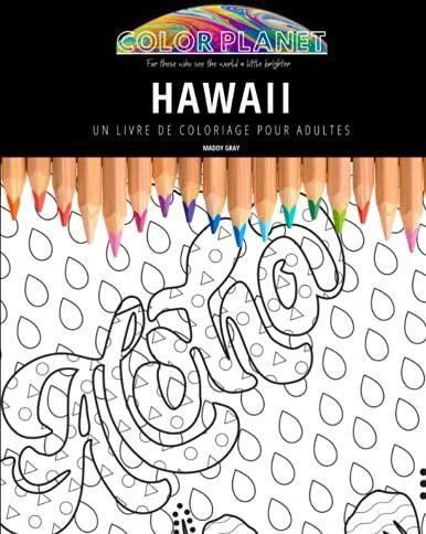 Hawaii Un Livre De Coloriage Pour Adultes Un Livre De Coloriage