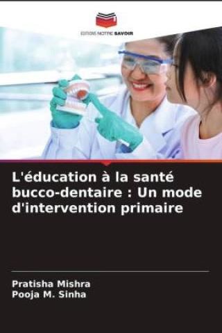 L éducation la santé bucco dentaire Un mode d intervention primaire