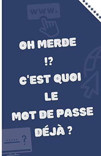 Oh merde C est quoi le mot de passe déjà Joli répertoire Garder