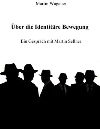 Über Identitäre Bewegung Ein Gespräch mit Martin Sellner