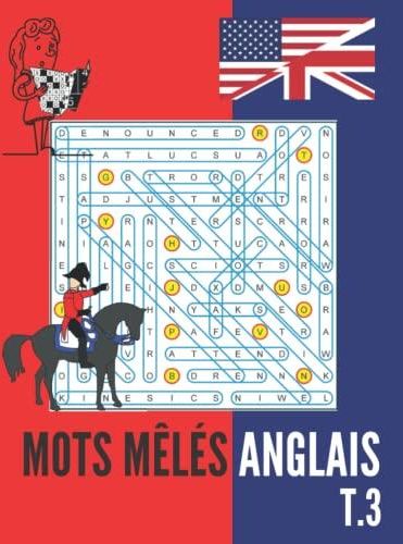 Mots mêlés anglais T 3 Défiez votre cerveau et enrichissez votre