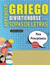 APRENDER GRIEGO DIVIRTIÉNDOSE CON SOPAS DE LETRAS PARA PRINCIPIANTES