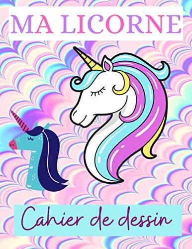 Independently Published Ma Licorne Cahier De Dessin Dessin Pour