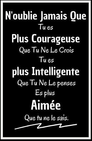 Independently Published N Oublie Jamais Que Tu Es Plus Courageuse