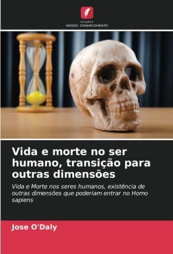 Vida E Morte No Ser Humano Transi O Para Outras Dimens Es Vida E