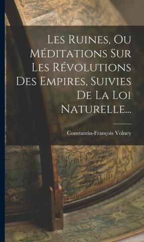 Les Ruines Ou M Ditations Sur Les R Volutions Des Empires Suivies De