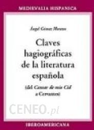 Claves hagiográficas de la literatura española Literatura obcojęzyczna Ceny i opinie Ceneo pl