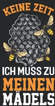 Keine Zeit Ich Muss Zu Meinen M Dels Biene Imker Bienen Fl Sterer